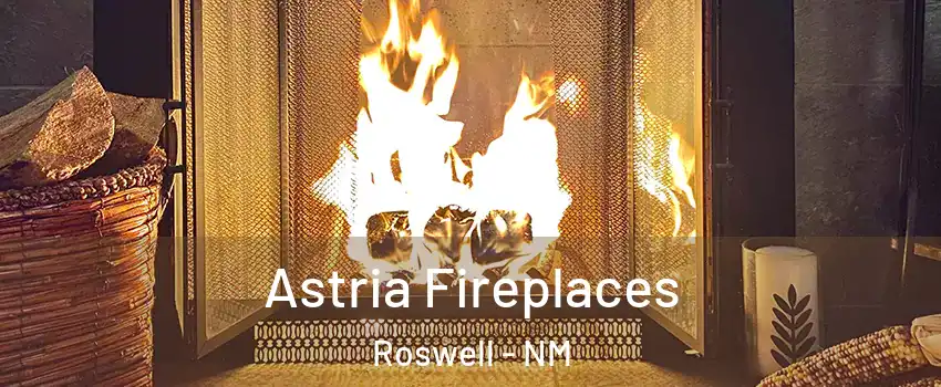  Astria Fireplaces Roswell - NM