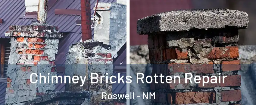  Chimney Bricks Rotten Repair Roswell - NM