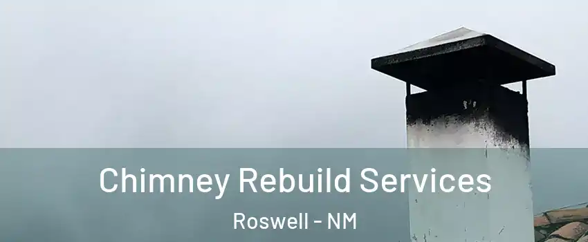  Chimney Rebuild Services Roswell - NM