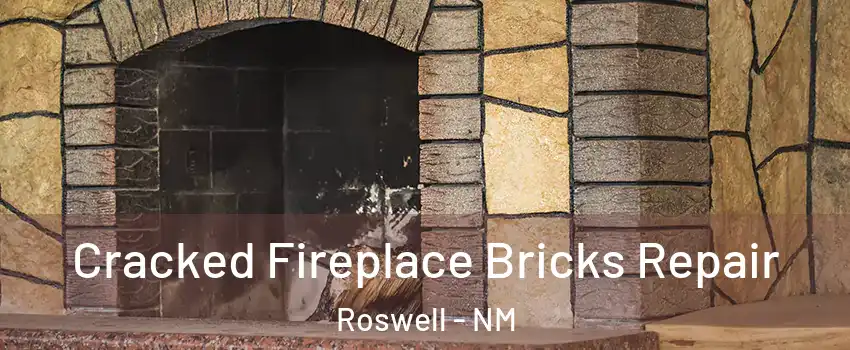  Cracked Fireplace Bricks Repair Roswell - NM