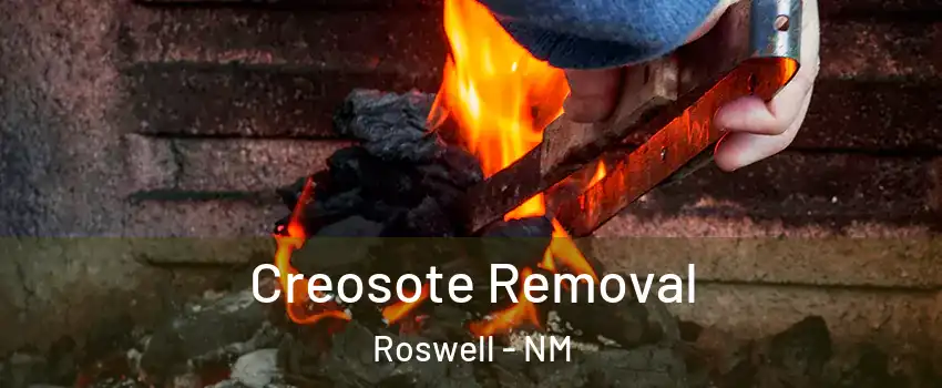  Creosote Removal Roswell - NM