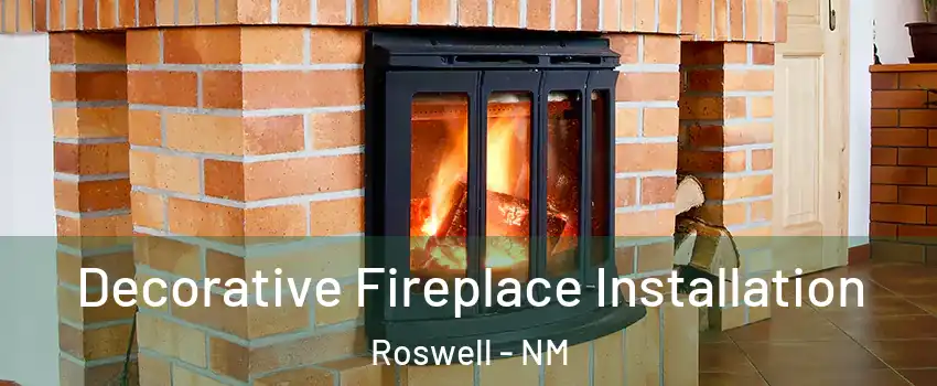  Decorative Fireplace Installation Roswell - NM