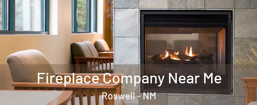  Fireplace Company Near Me Roswell - NM