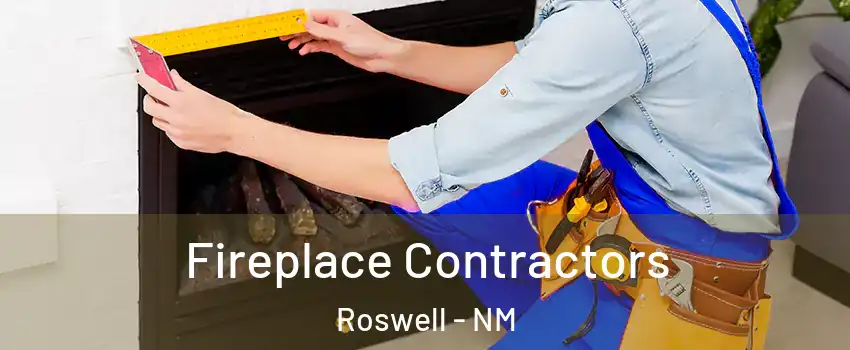  Fireplace Contractors Roswell - NM