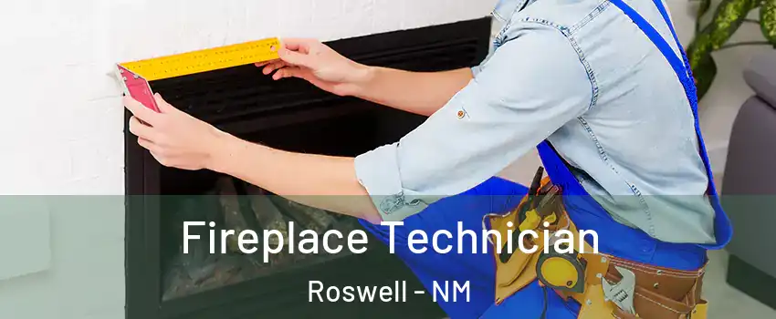 Fireplace Technician Roswell - NM
