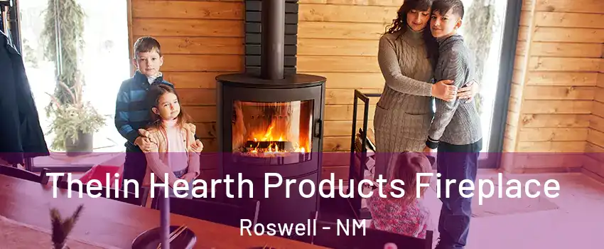  Thelin Hearth Products Fireplace Roswell - NM